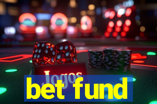 bet fund